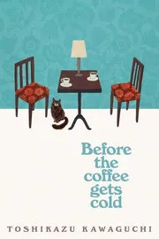 Cover of Before the Coffee Gets Cold
